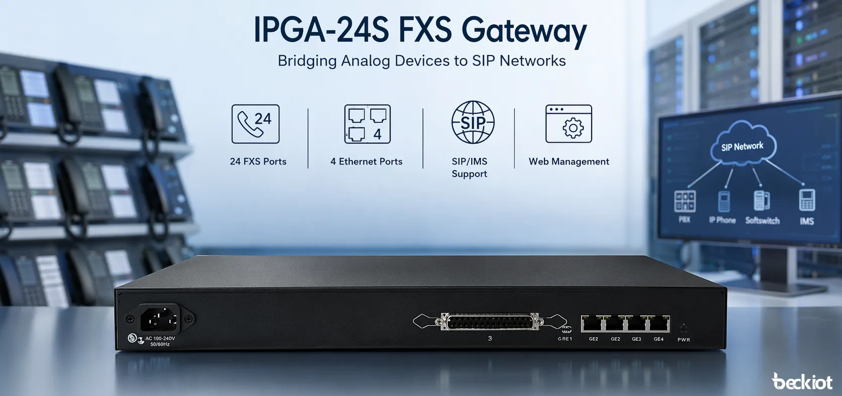 应用于SIP语音组网与模拟终端迁移场景的IPGA-24S FXS网关